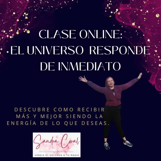 El universo responde de inmediato